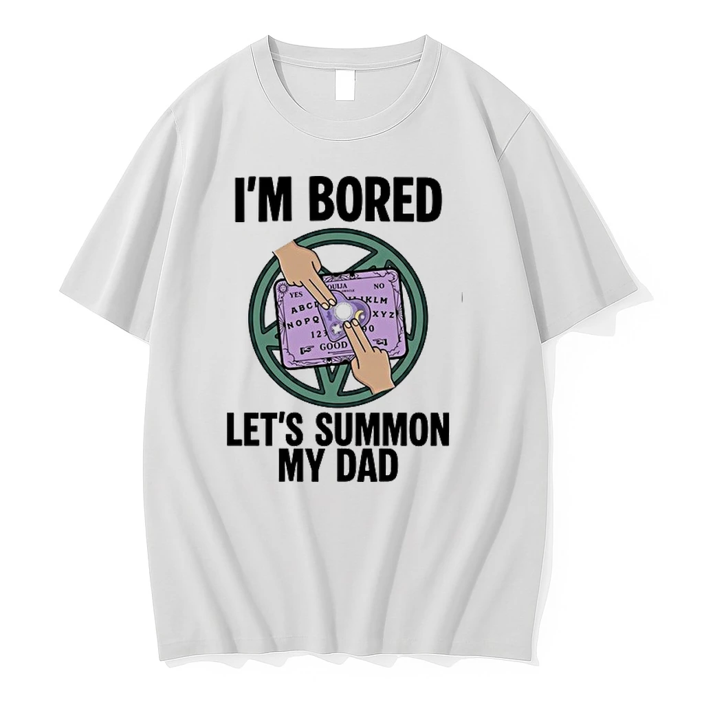 Im Bored Lets Summon My Dad 0 Tshirts Sweater Hoodie
