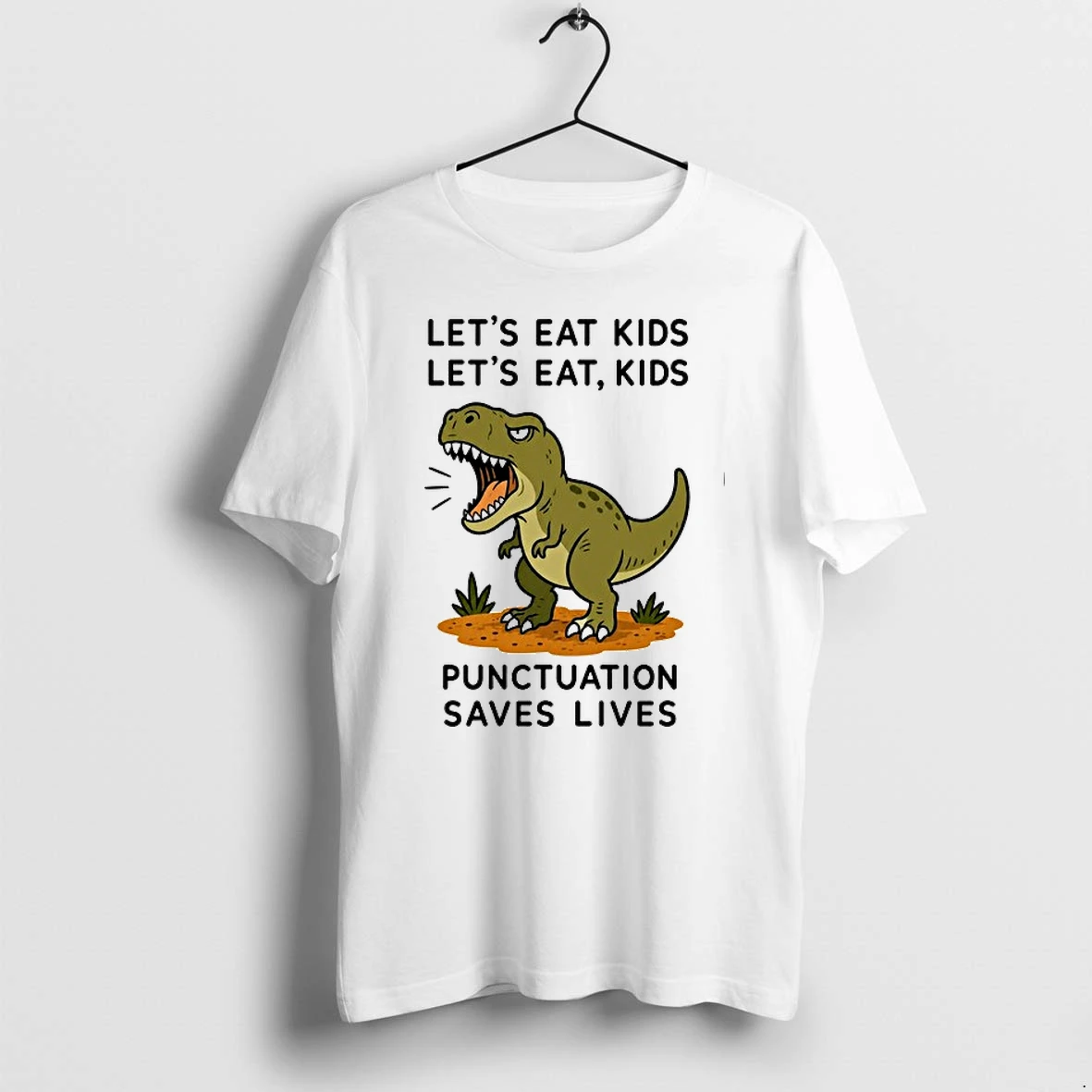 Lets Eat Kids Punctuation Saves Lives T Rex 0 Tshirts Sweater Hoodie
