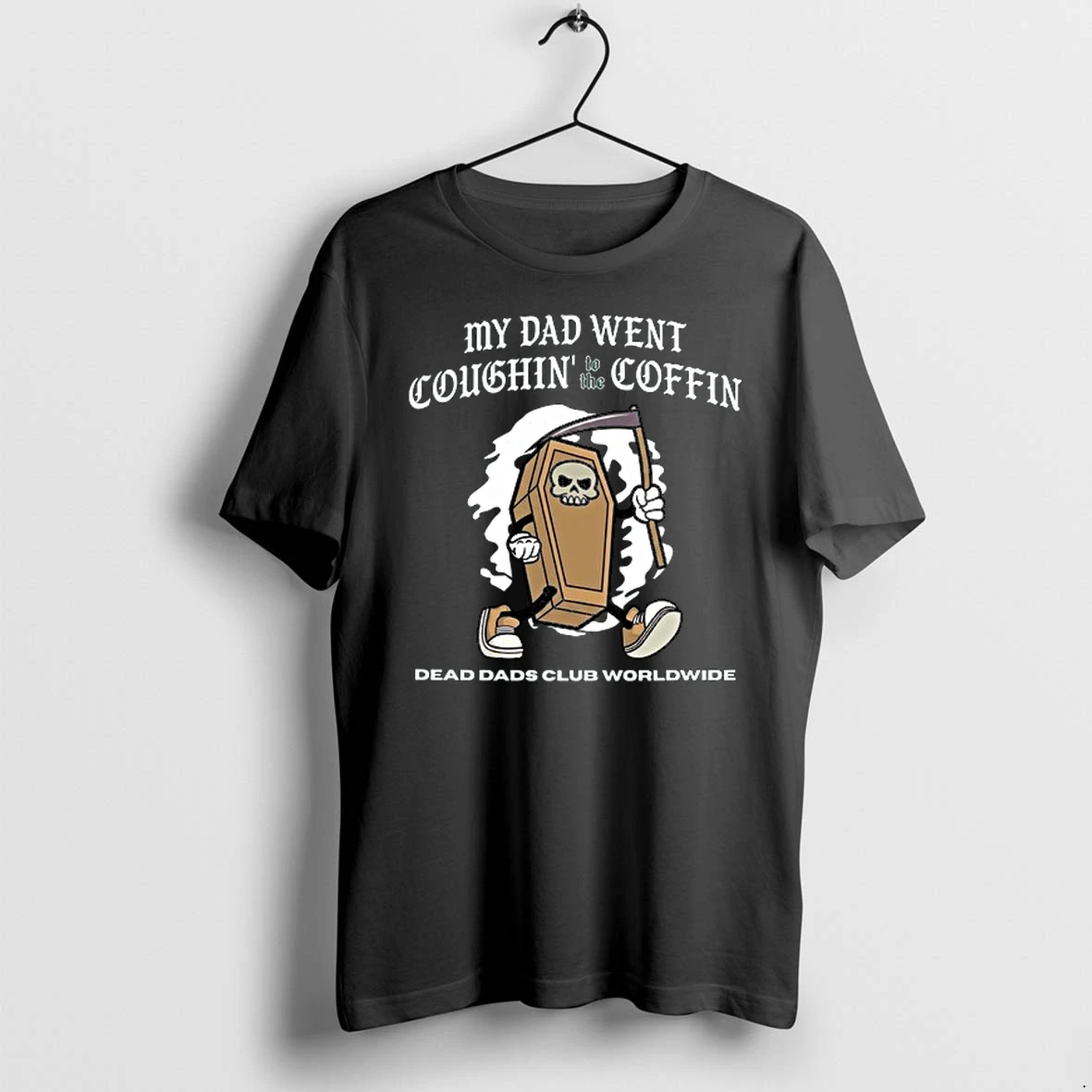 My Dad Went Coughin To The Coffin Dead Dads Club Worldwide 0 Tshirts Sweater Hoodie