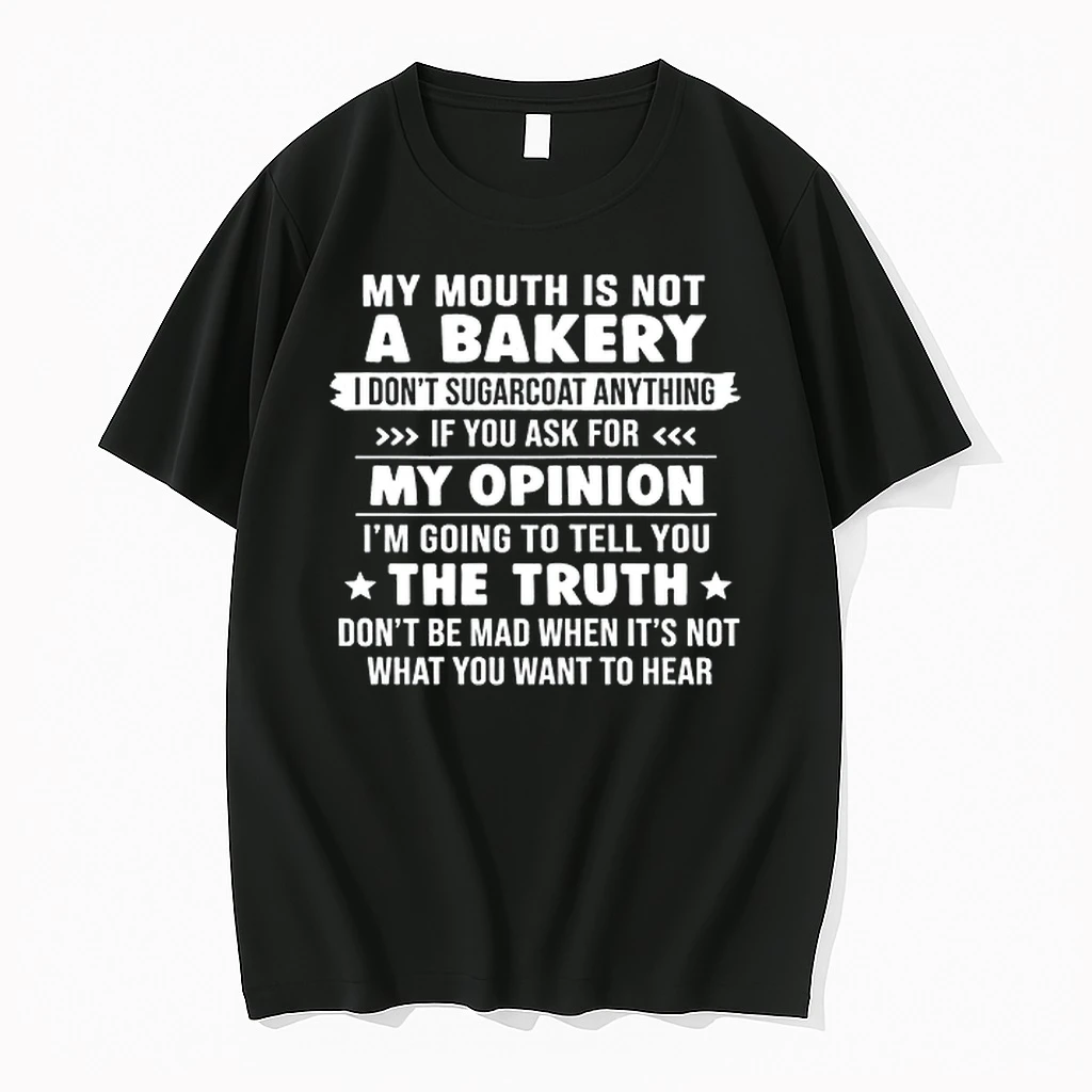 My Mouth Is Not A Bakery I Do Not Sugarcoat Anything 0 Tshirts Sweater Hoodie