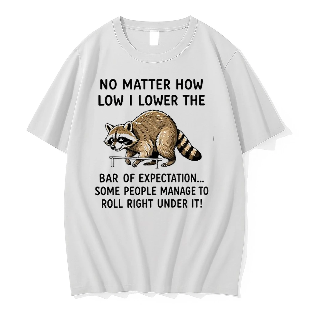 No Matter How Low I Lower The Bar Of Expectation Some People Manage To Roll Right Under It 0 Tshirts Sweater Hoodie