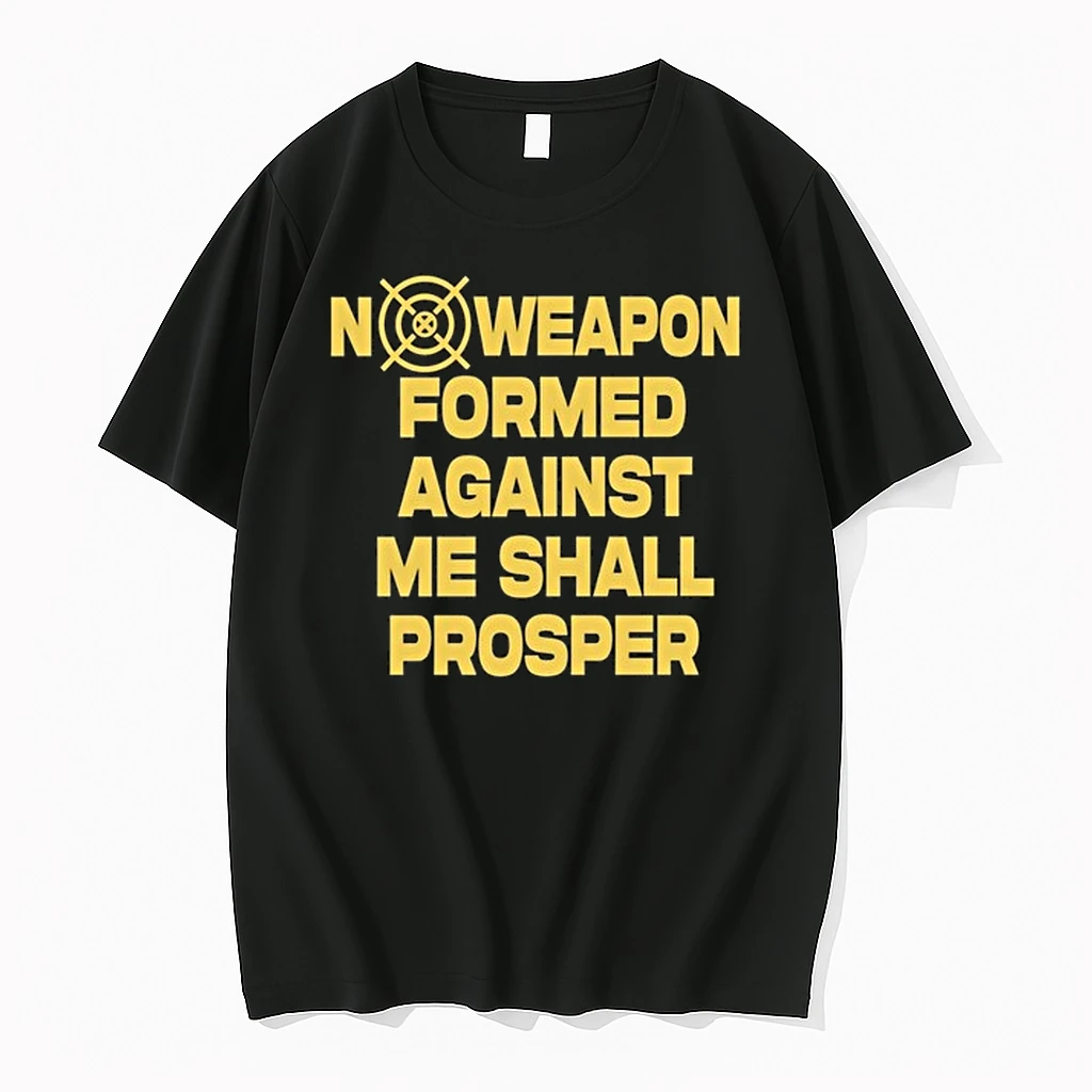 No Weapon Formed Against Me Shall Prosper 0 Tshirts Sweater Hoodie