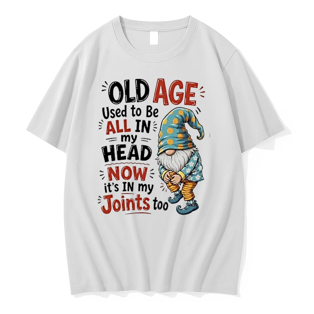 Old Age Used To Be All In My Head Now It Is In My Joints Too 0 Tshirts Sweater Hoodie
