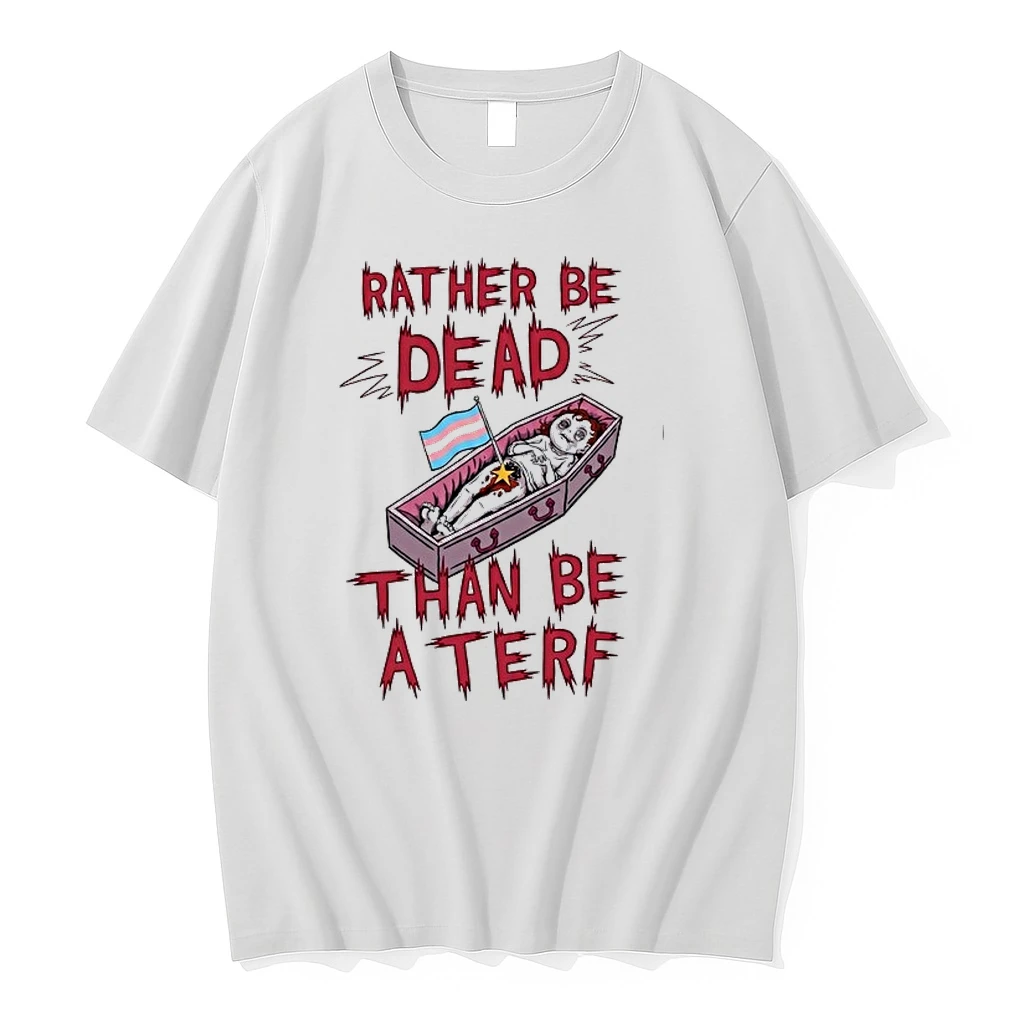 Rather Be Dead Than Be A Terf Trans Rights Flag 0 Tshirts Sweater Hoodie