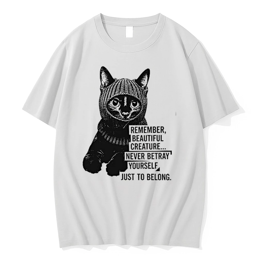 Remember Beautiful Creature Never Betray Yourself Just To Belong 0 Tshirts Sweater Hoodie