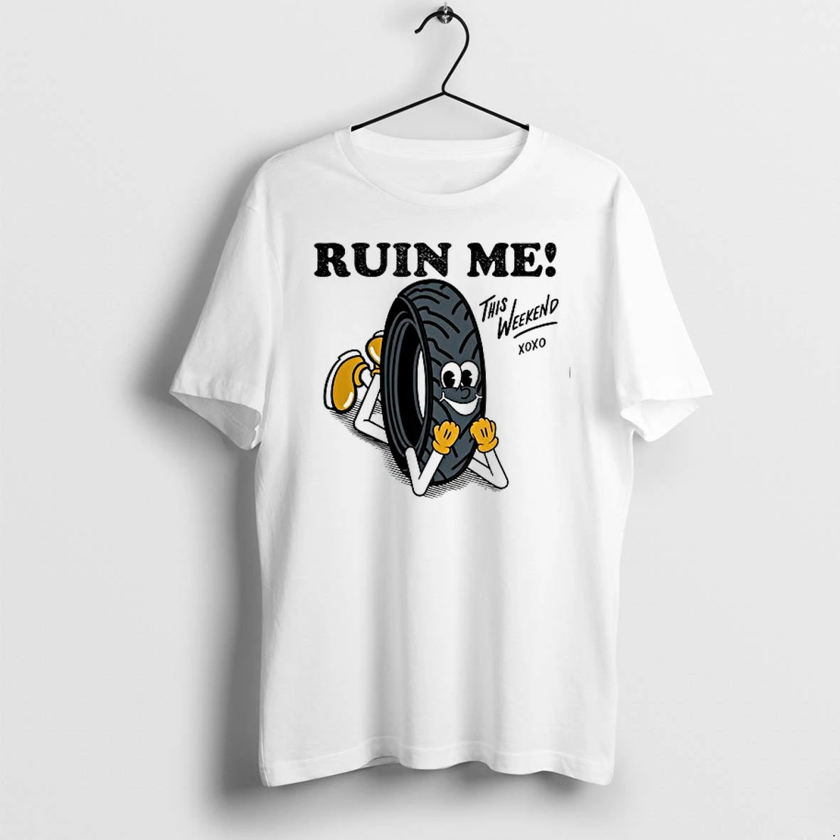 Ruin Me This Weekend Xoxo Tire 0 Tshirts Sweater Hoodie