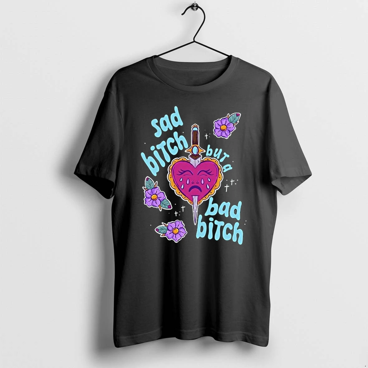 Sad Bitch But A Bad Bitch Dagger Heart 0 Tshirts Sweater Hoodie