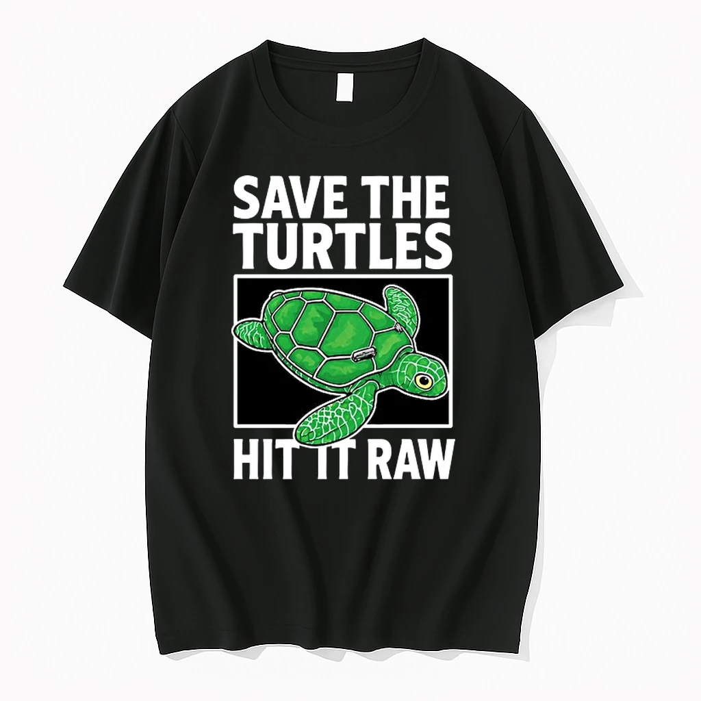 Save The Turtles Hit It Raw Sea Turtle 0 Tshirts Sweater Hoodie