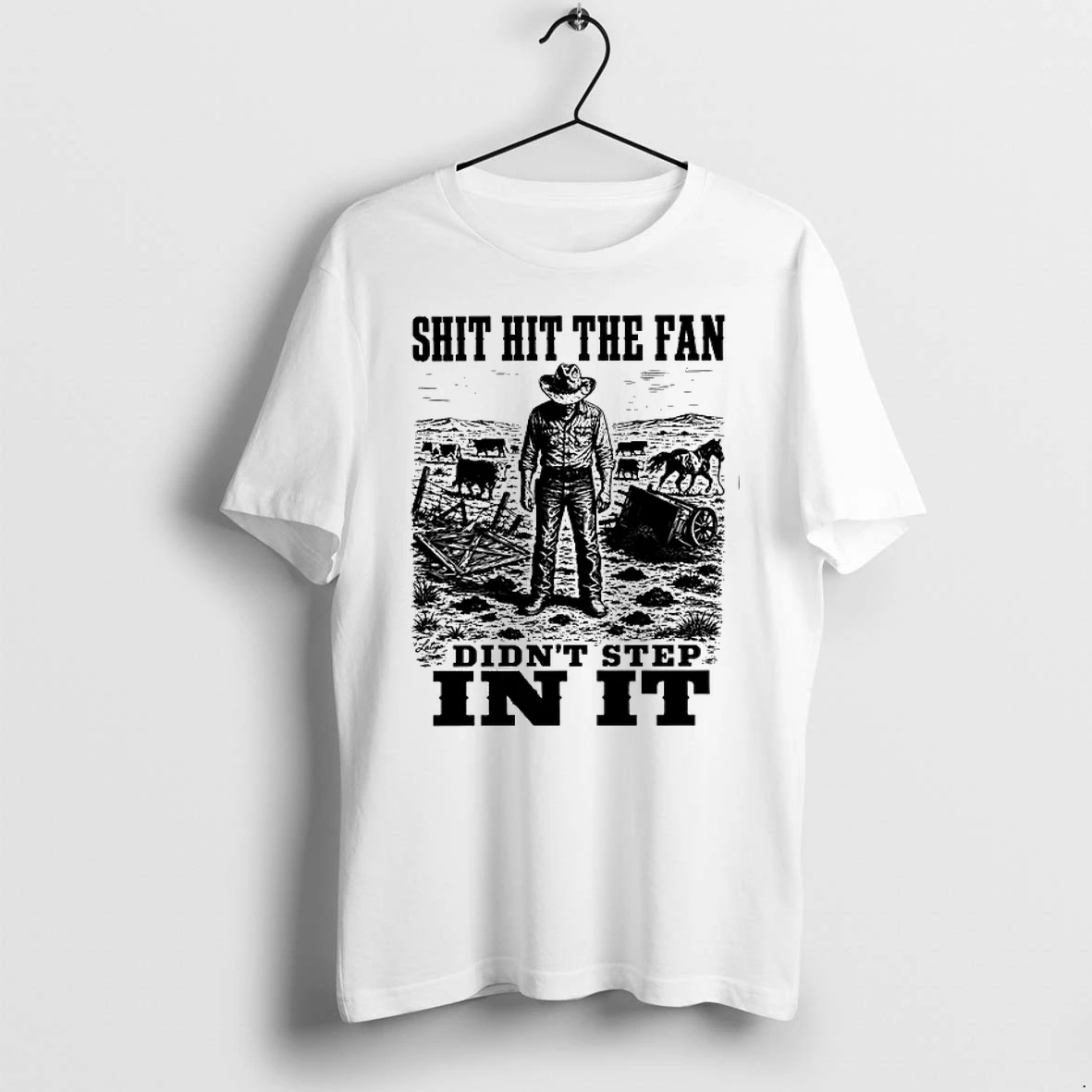 Shit Hit The Fan Didnt Step In It Cowboy 0 Tshirts Sweater Hoodie