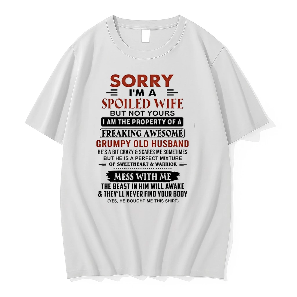 Sorry I Am A Spoiled Wife Of A Freaking Awesome Grumpy Old Husband 0 Tshirts Sweater Hoodie