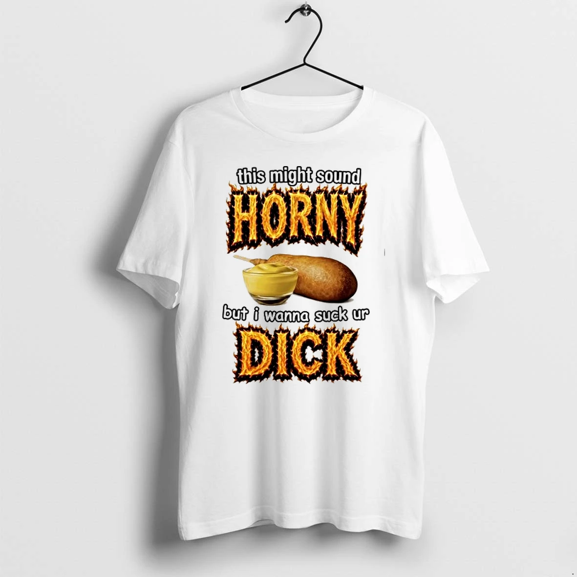 This Might Sound Horny But I Wanna Suck Your Corn Dog 0 Tshirts Sweater Hoodie