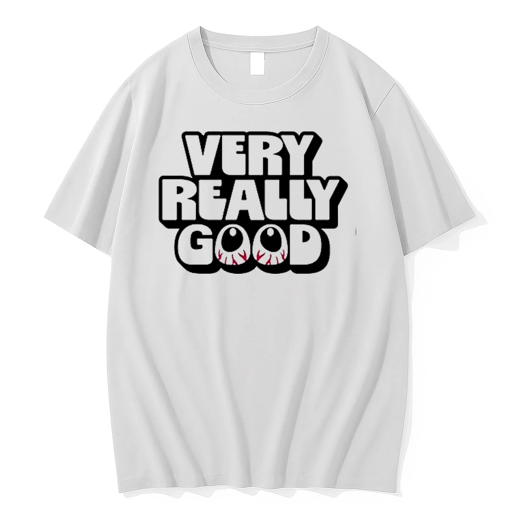 Very Really Good Funny Eyeballs Slogan 0 Tshirts Sweater Hoodie