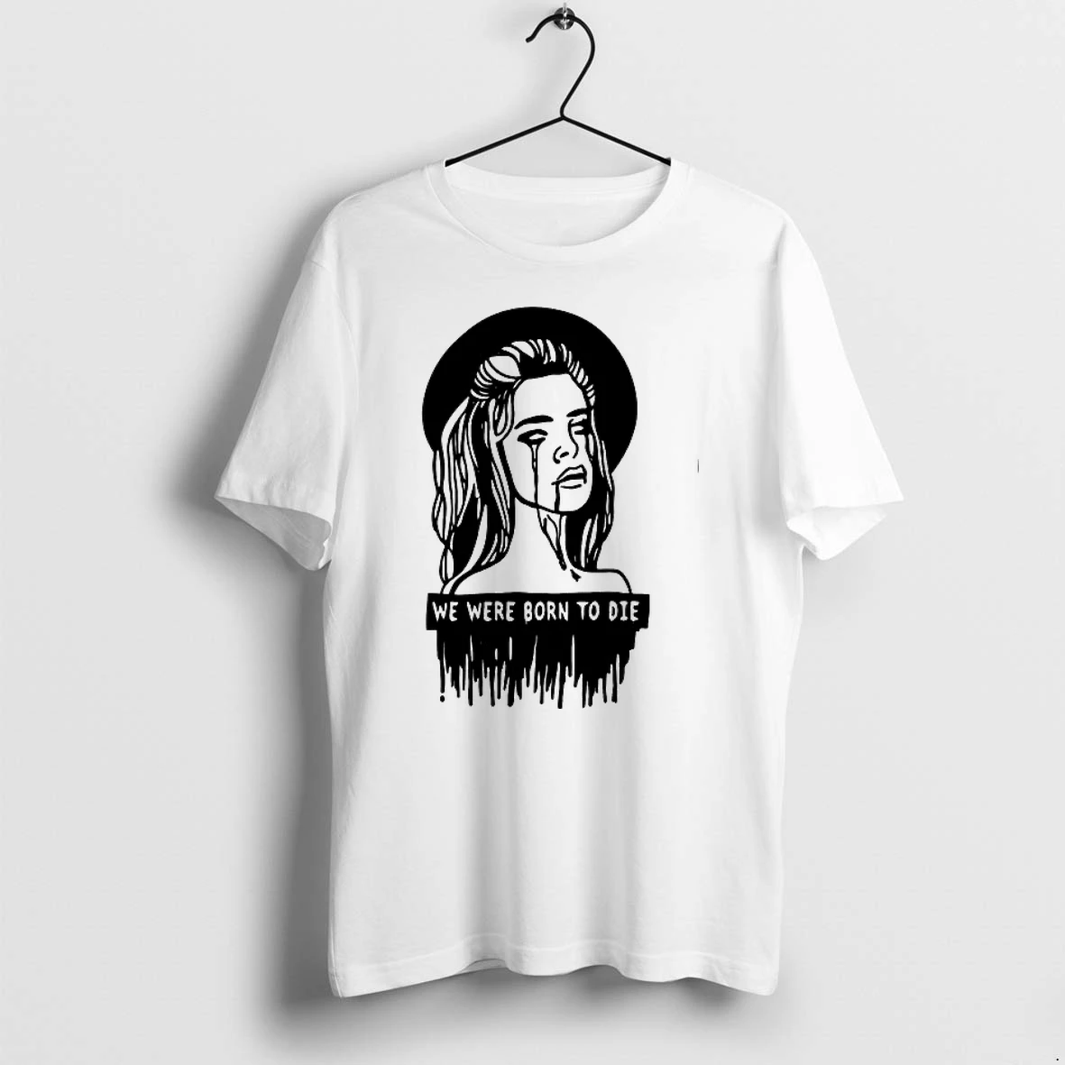 We Were Born To Die 0 Tshirts Sweater Hoodie