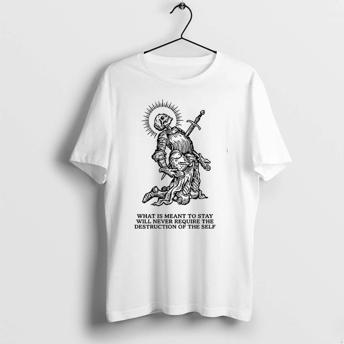 What Is Meant To Stay Will Never Require The Destruction Of The Self 0 Tshirts Sweater Hoodie