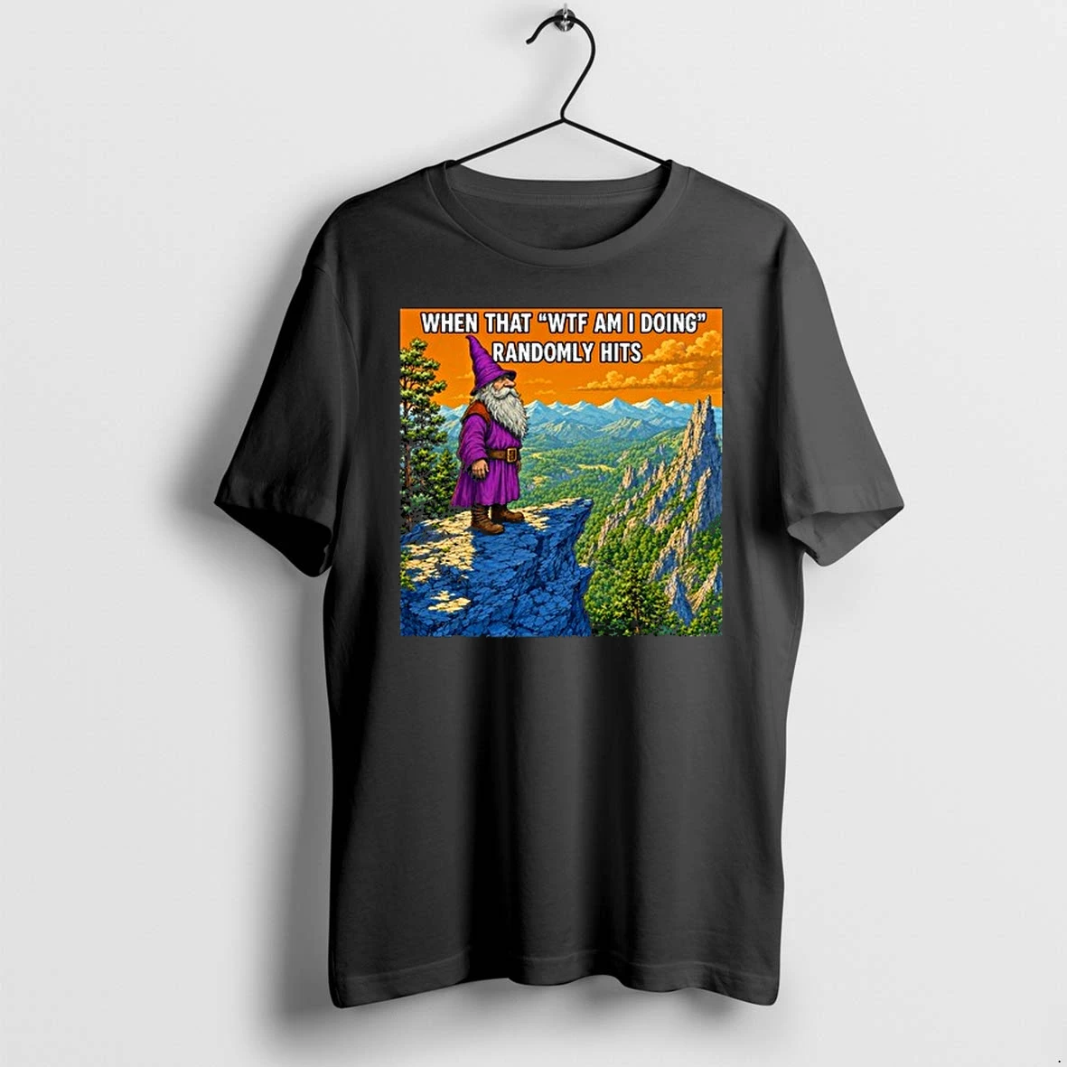 When That Wtf Am I Doing Randomly Hits Wizard 0 Tshirts Sweater Hoodie