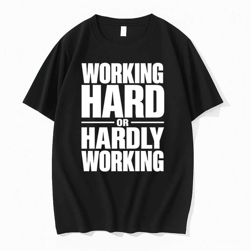 Working Hard Or Hardly Working 0 Tshirts Sweater Hoodie