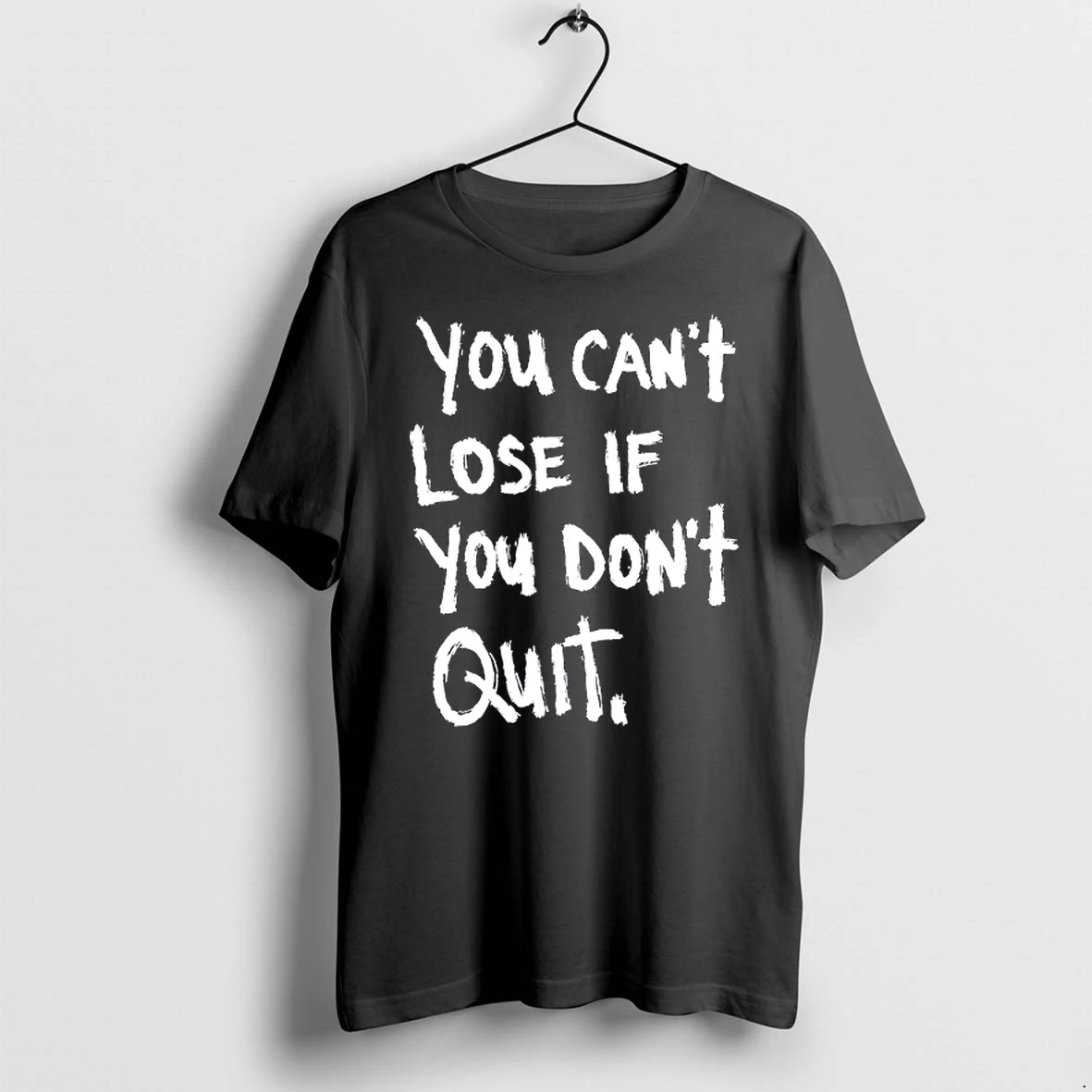You Cant Lose If You Dont Quit Motivational 0 Tshirts Sweater Hoodie