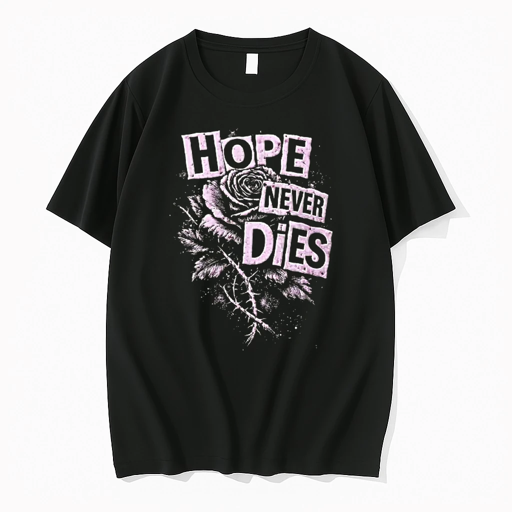 Officials Hope Never Dies Rose Floral Flower Aesthetic Inspirational T Shirt Sweater Hoodie