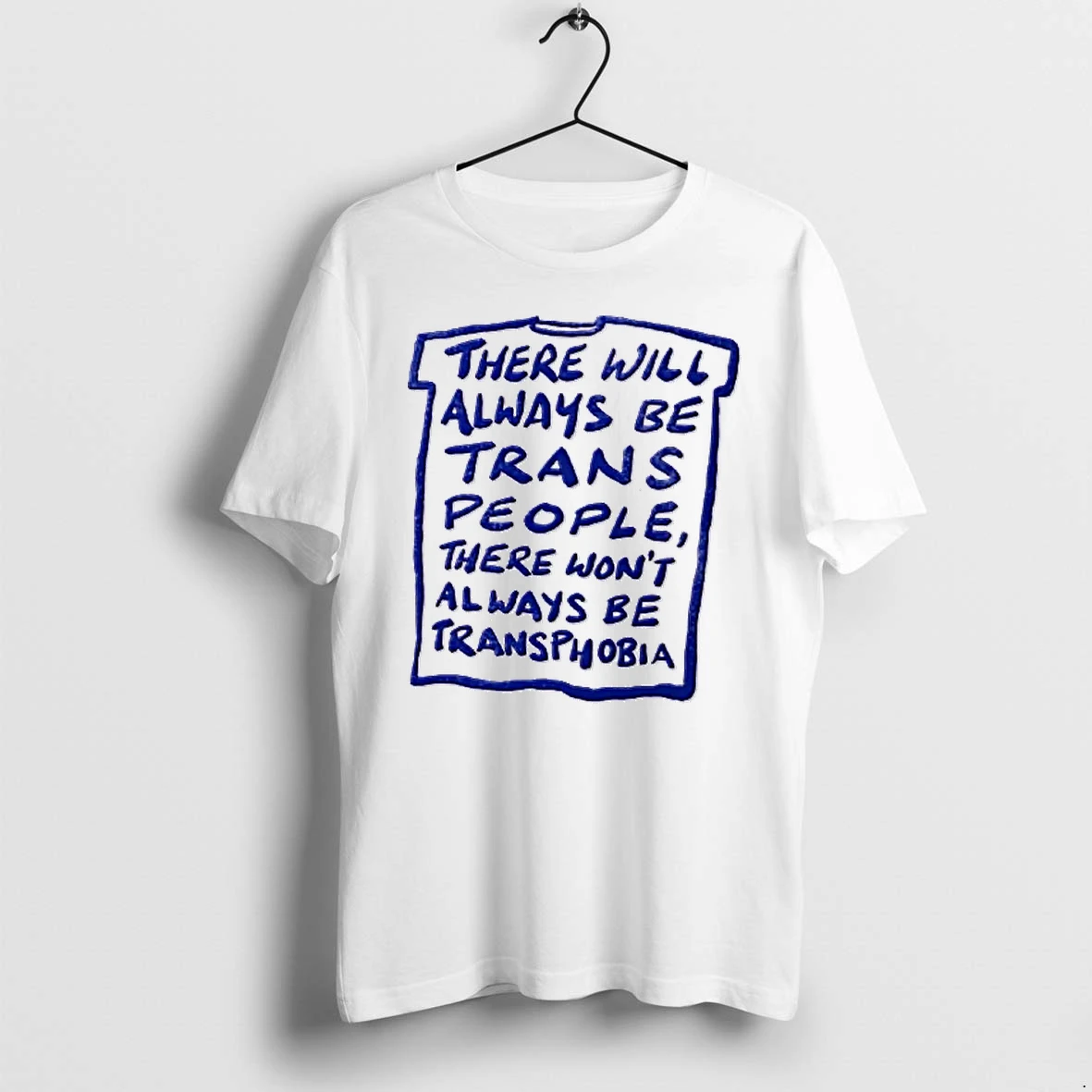 Officials There Will Always Be Trans People There Wont Always Be Transphobia T Shirt Sweater Hoodie