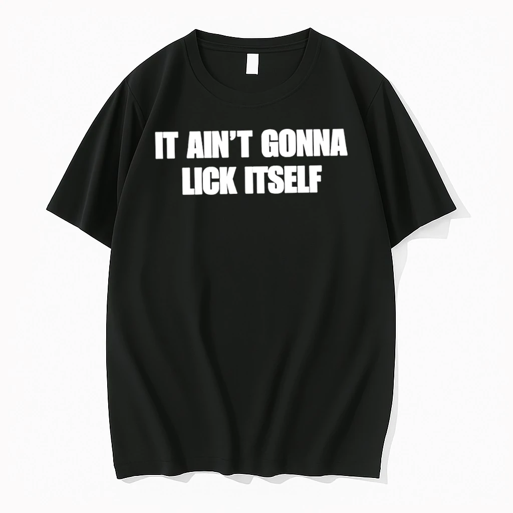Premium It Aint Gonna Lick Itself Tshirts
