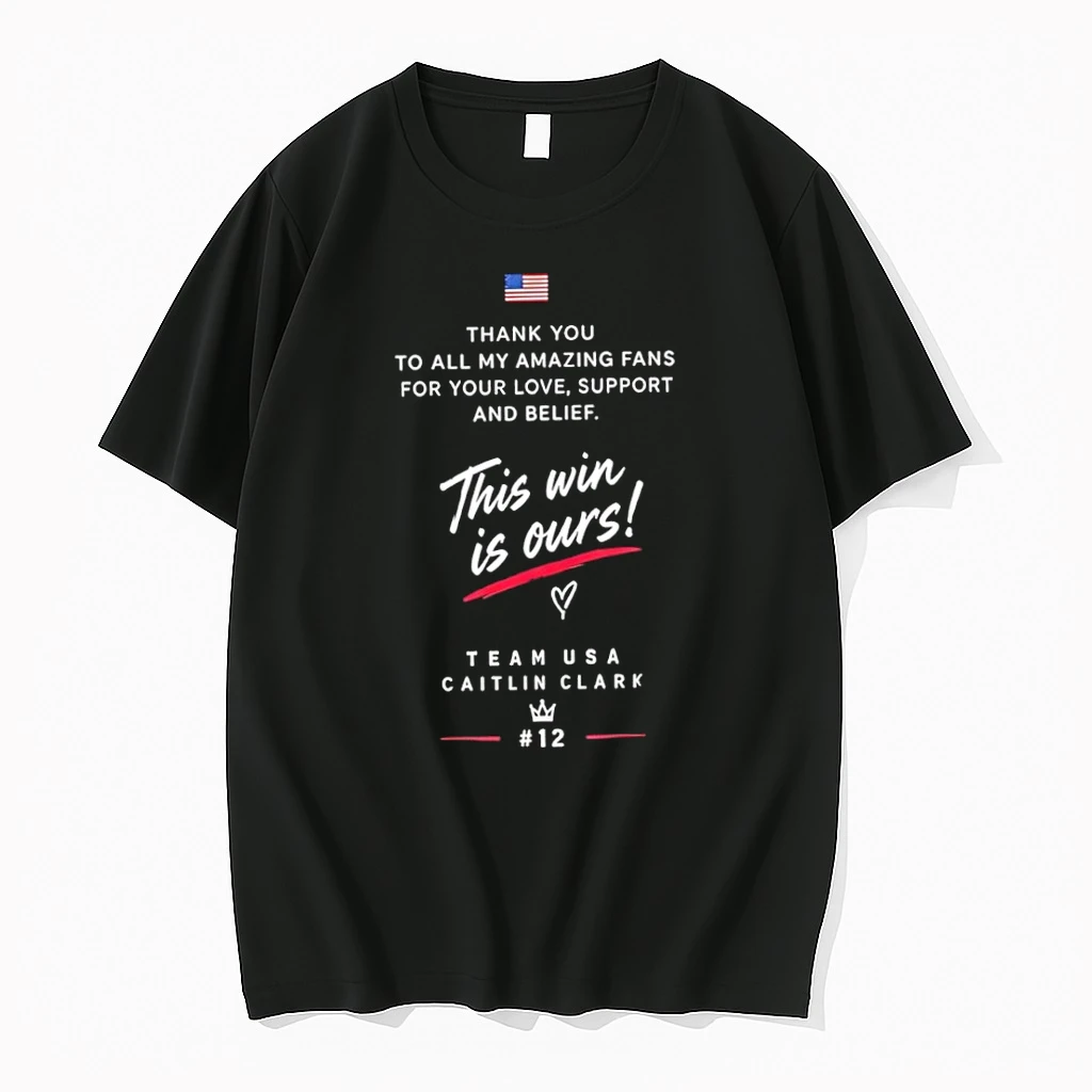 Premium Ke9krogm Caitlin Clark Team Usa This Win Is Ours Thank You To All My Amazing Fan For Your Love Tshirts