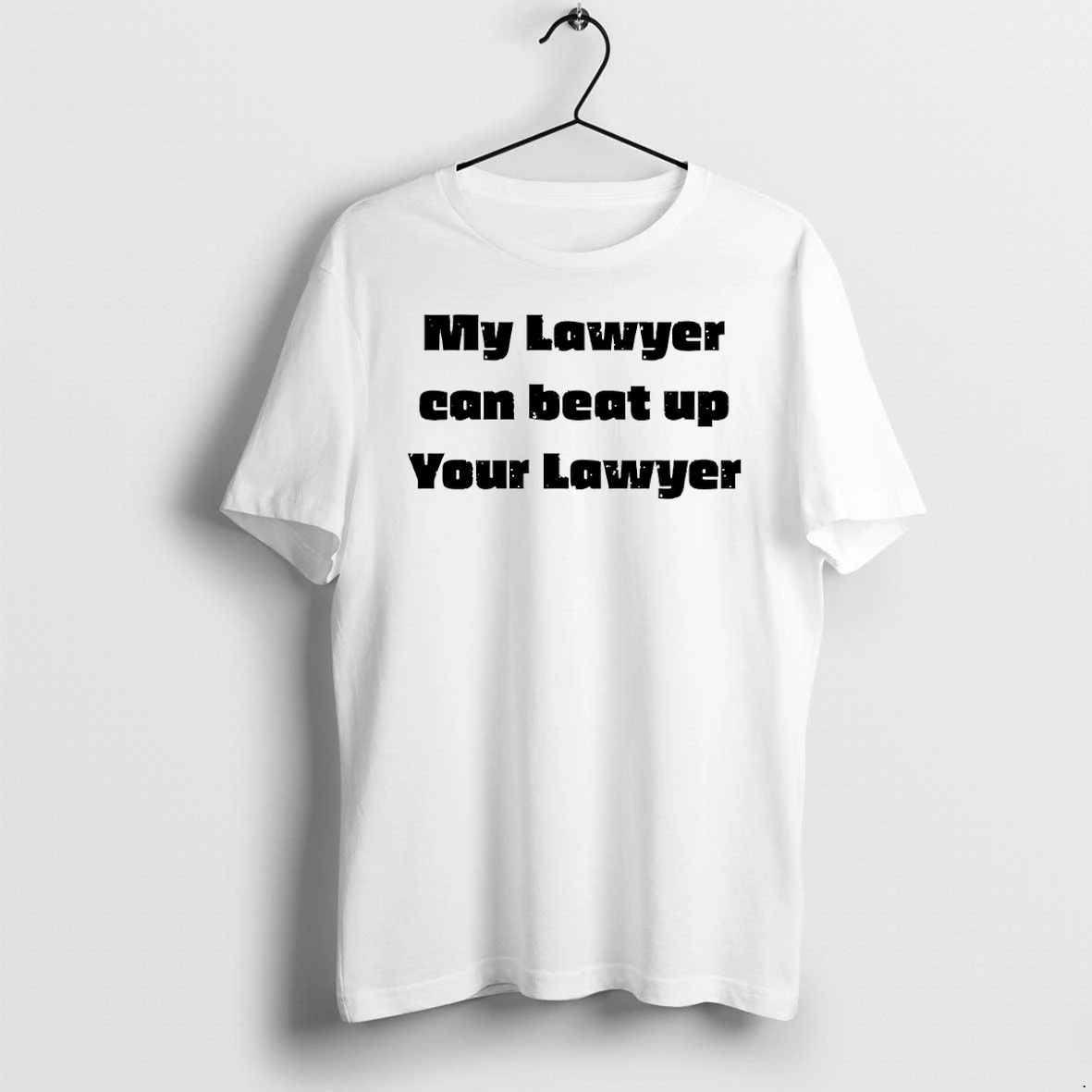 Premium My Lawyer Can Beat Up Wout Lawyer Tshirts