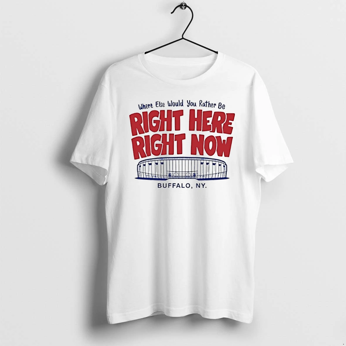 Premium Right Here Right Now Where Else Would You Rather Be Buffalo Ny Tshirts