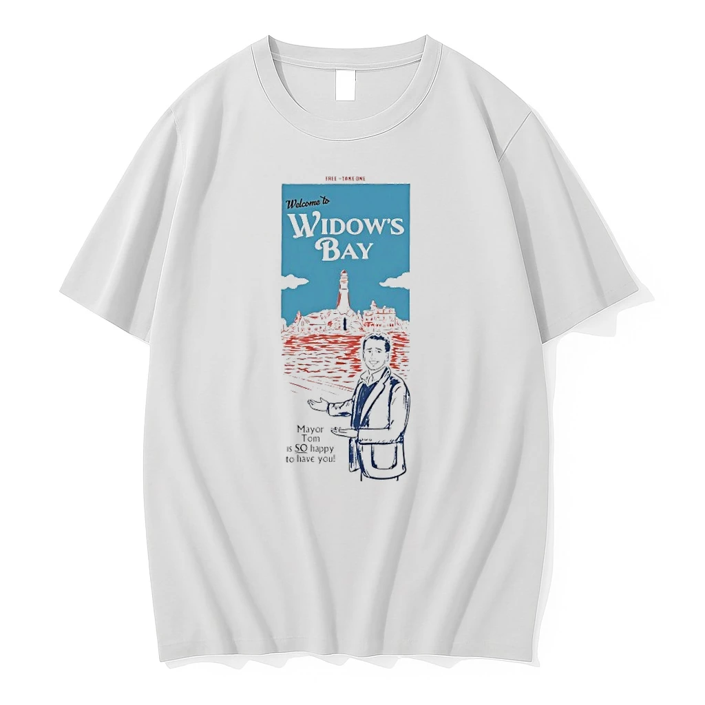 Premium Welcome To Widows Bay Mayor Tom Is So Happy To Have You Tshirts