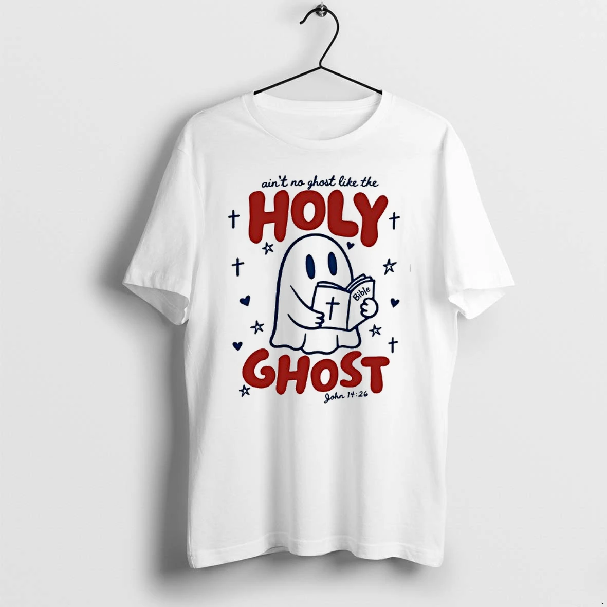 Holy Ghost Christian Bible Aint No Ghost Like The Holy Ghost John 14 26 0 Tshirts Sweater Hoodie