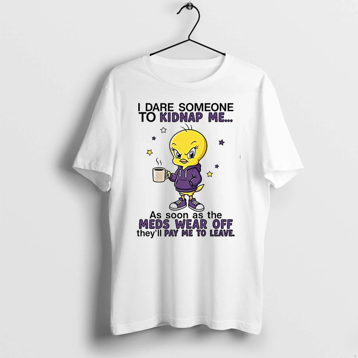 I Dare Someone To Kidnap Me As Soon As The Meds Wear Off They Will Pay Me To Leave 0 Tshirts Sweater Hoodie