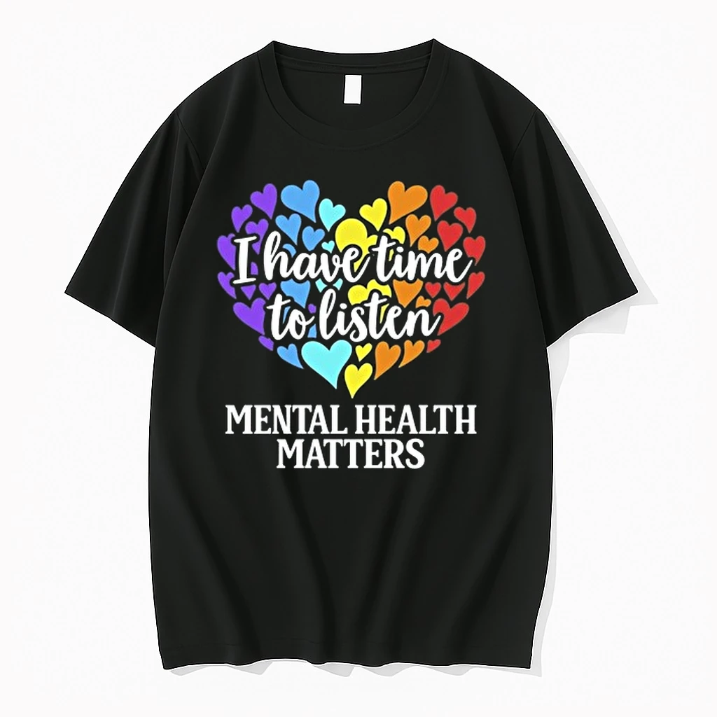 I Have Time To Listen Mental Health Matters 0 Tshirts Sweater Hoodie