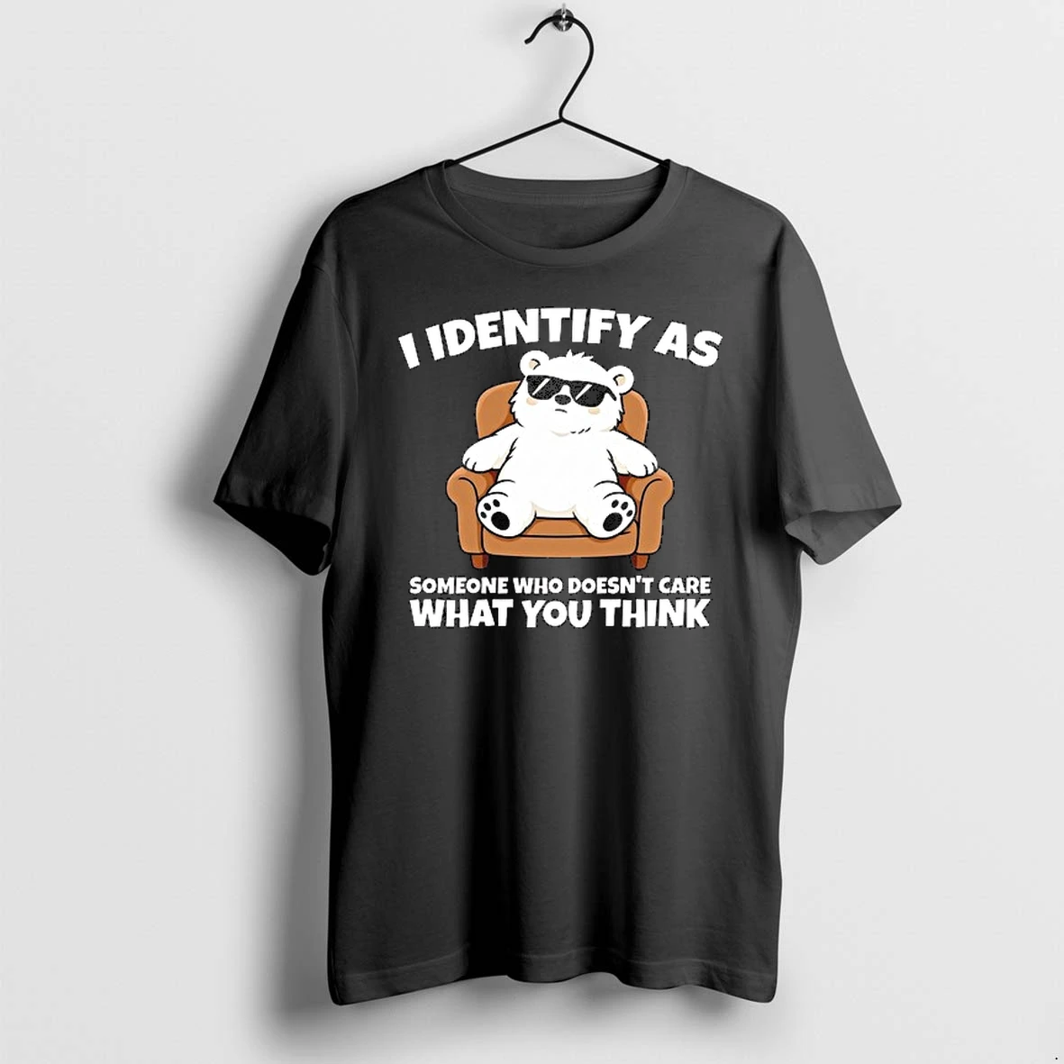 I Identify As Someone Who Doesnt Care What You Think 0 Tshirts Sweater Hoodie