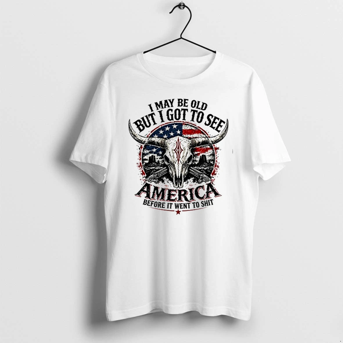 I May Be Old But I Got To See America Before It Went To Shit 0 Tshirts Sweater Hoodie