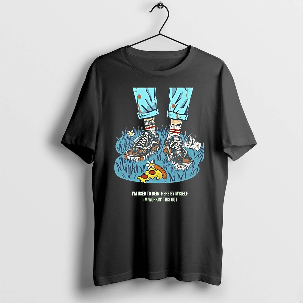 Im Used To Bein Here By Myself Im Workin This Out 0 Tshirts Sweater Hoodie