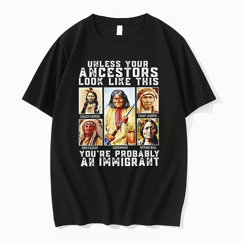 Nice Unless Your Ancestors Look Like This You Are Probably An Immigrant 0 Tshirts Sweater Hoodie