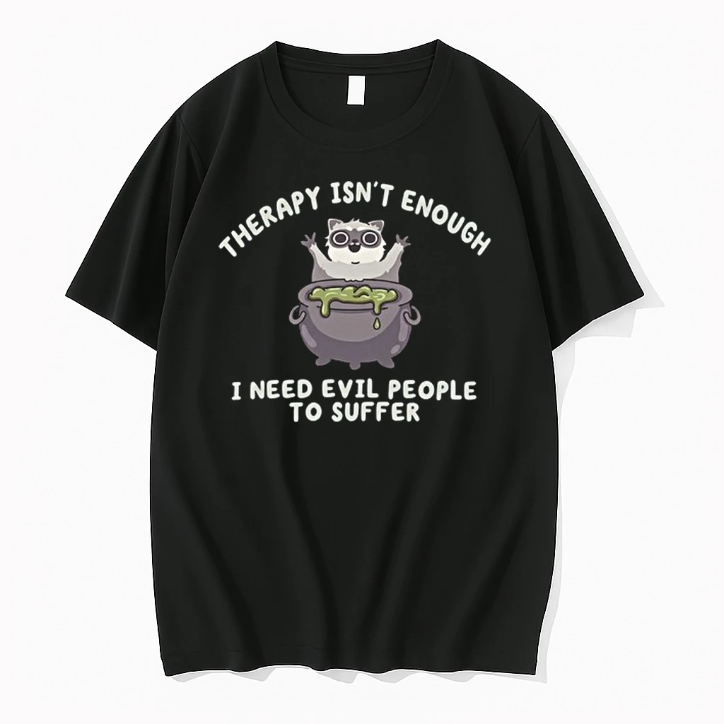 Therapy Isnt Enough I Need Evil People To Suffer Raccoon With Cauldron 0 Tshirts Sweater Hoodie