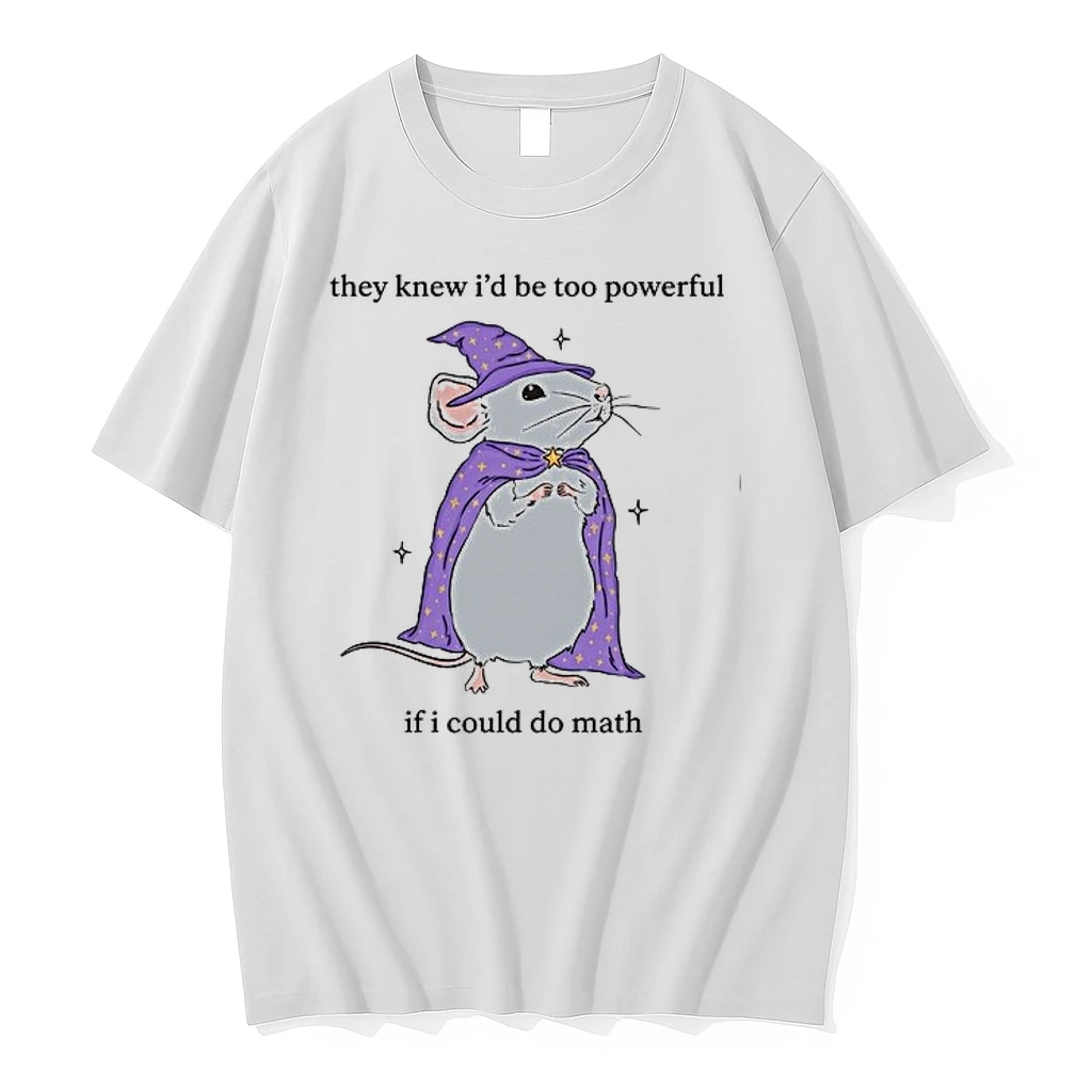 They Knew I Would Be Too Powerful If I Could Do Math 0 Tshirts Sweater Hoodie