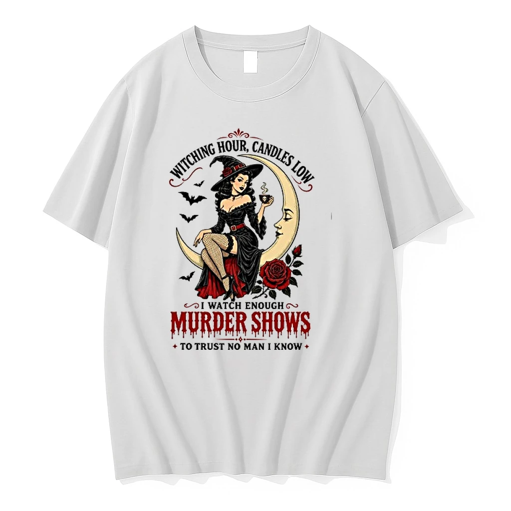 Witching Hour Candles Low I Watch Enough Murder Shows To Trust No Man 0 Tshirts Sweater Hoodie