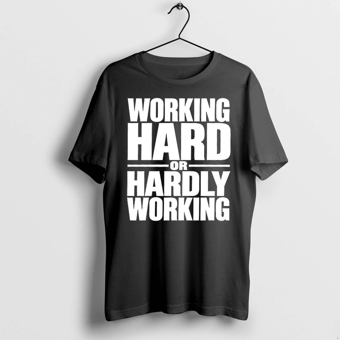 Working Hard Or Hardly Working Funny Work 0 Tshirts Sweater Hoodie