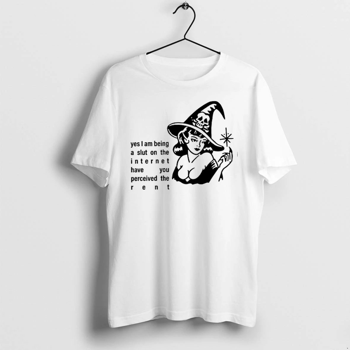Yes I Am Being A Slut On The Internet Have You Perceived The Rent 0 Tshirts Sweater Hoodie