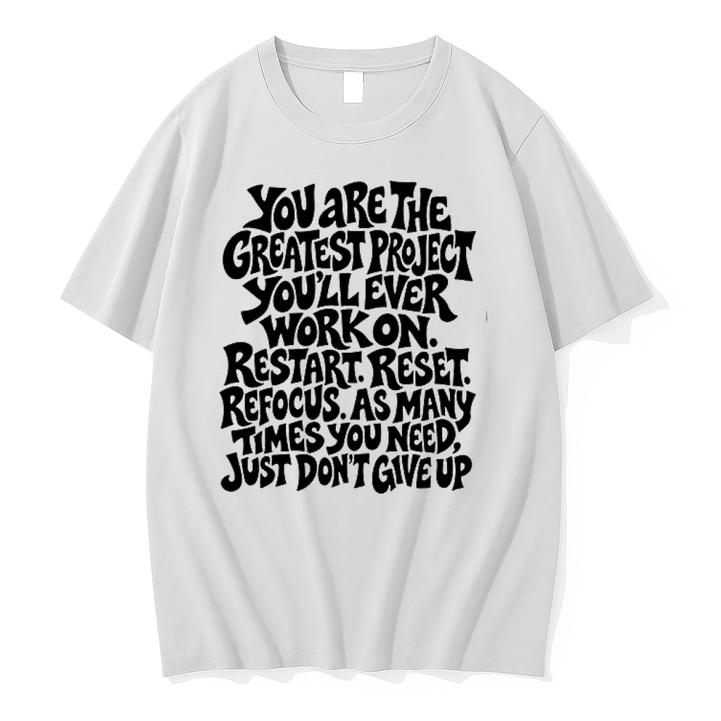 You Are The Greatest Project You Will Ever Work On 0 Tshirts Sweater Hoodie