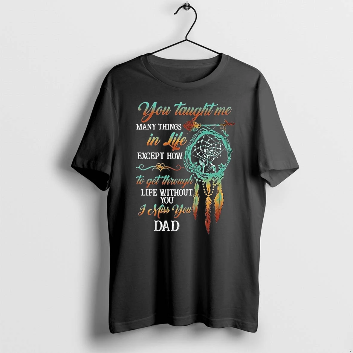 You Taught Me Many Things In Life Except How To Get Through Without You 0 Tshirts Sweater Hoodie