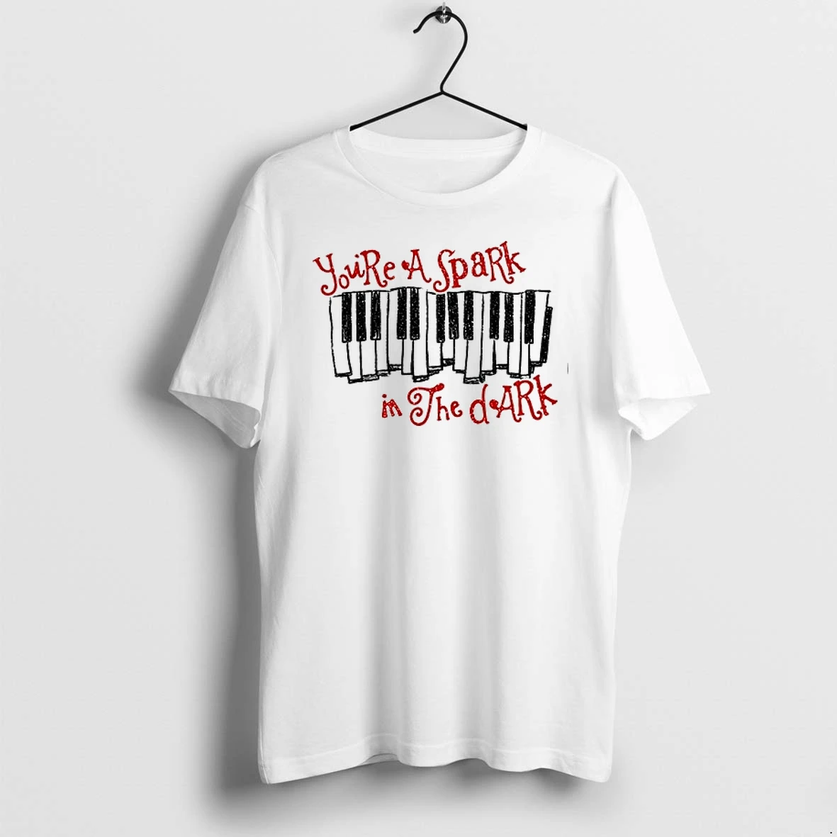 Youre A Spark In The Dark Piano 0 Tshirts Sweater Hoodie