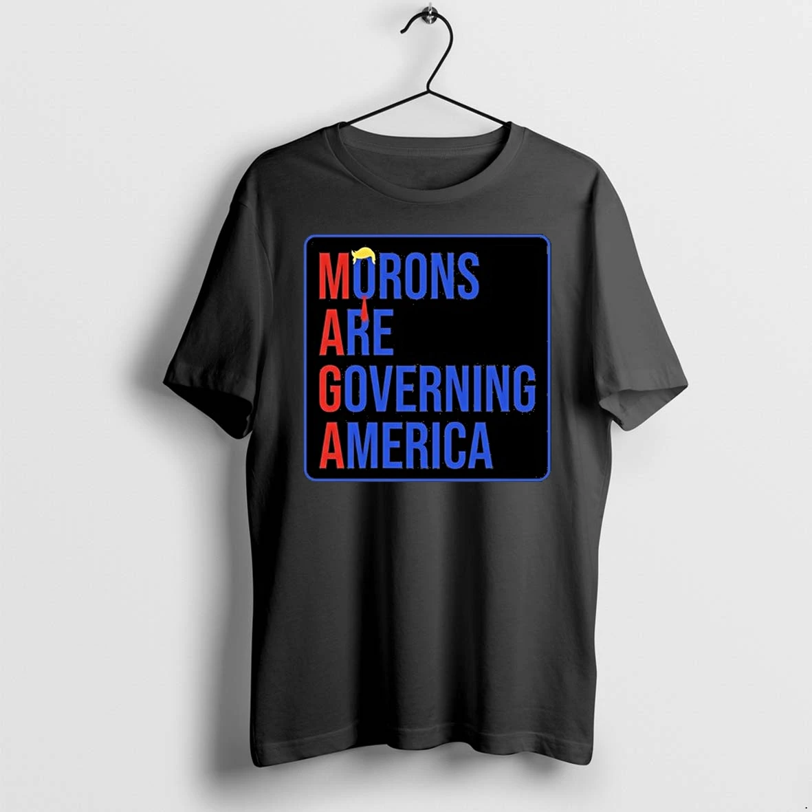Morons Are Governing America Maga Anti Trump 0 Tshirts Sweater Hoodie